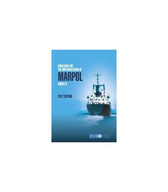 IB656E - Guidelines for the Implementation of MARPOL Annex V, 2012 Edition