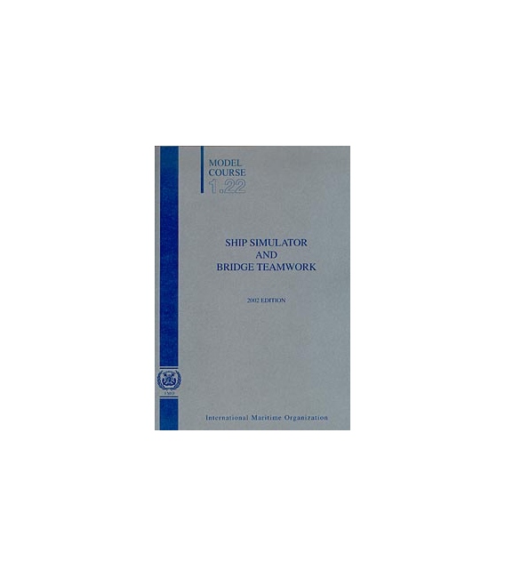 Ship Simulators & Bridge Teamwork, 2002 Edition