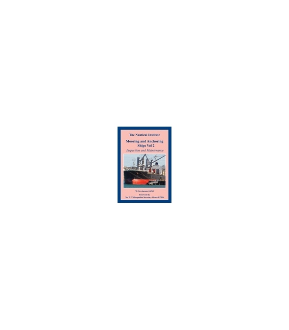 Mooring and Anchoring Ships Vol 2: Inspection and Maintenance