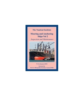 Mooring and Anchoring Ships Vol. 2: Inspection and Maintenance, 1st Ed. (2009)