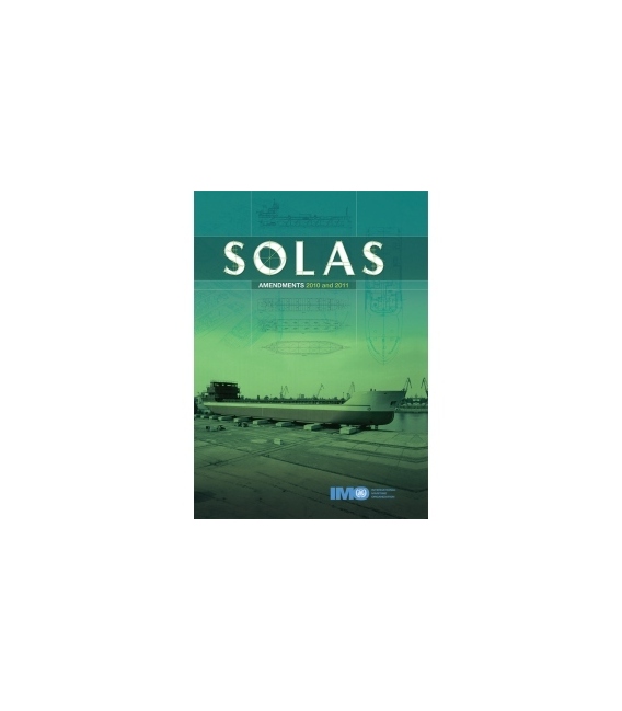 I176E - SOLAS Amendments 2010 and 2011