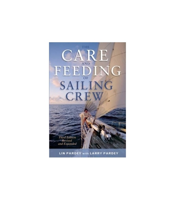Care and Feeding of Sailing Crew, 3rd Edition
