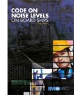 IMO I817E Code on Noise Levels on Board Ships, 2014 Edition