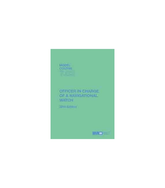 IMO TB703E Model course:Officer in charge of a Navigational Watch, 2014 Edition