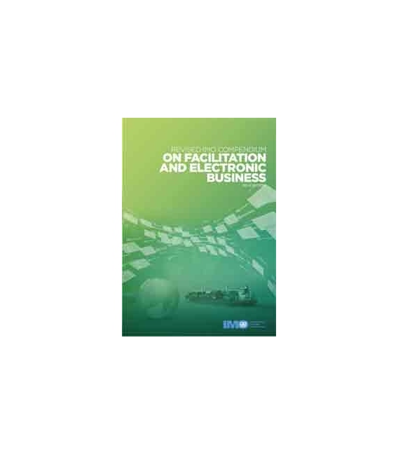 IMO IA360E - book:Rev. IMO Compendium on Facilitation & Elec. Business, 2014 Edition