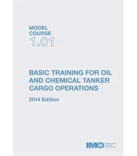 IMO TA101E Model Course Basic Training for Oil and Chemical Tanker Cargo Operations, 2014 Edition