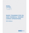 IMO TA101E Model Course Basic Training for Oil and Chemical Tanker Cargo Operations, 2014 Edition