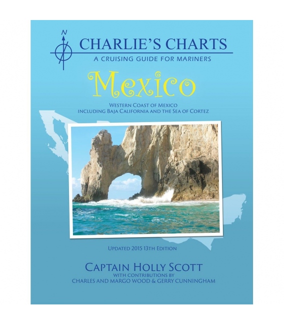 CHARLIE'S CHARTS of the Western Coast of Mexico (including Baja) 13th Ed. 2013