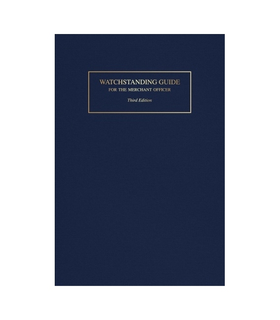 Watchstanding Guide For The Merchant Officer, 3rd Edition 2014