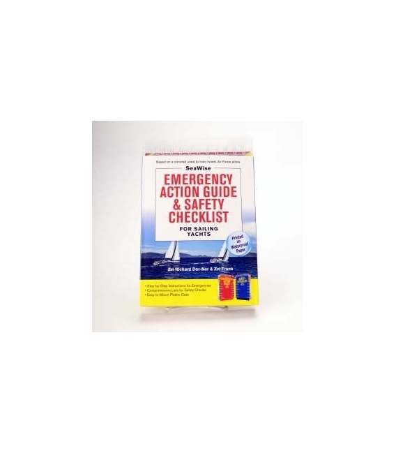 SeaWise Emergency Action Guide and Safety Checklists for Sailing Yachts, 1st 2015
