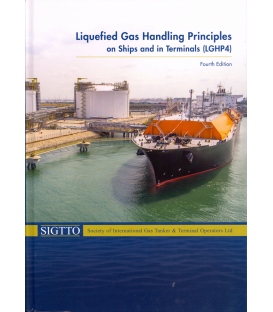Liquefied Gas Handling Principles on Ships and in Terminals, (LGHP4) 4th Edition, 2016