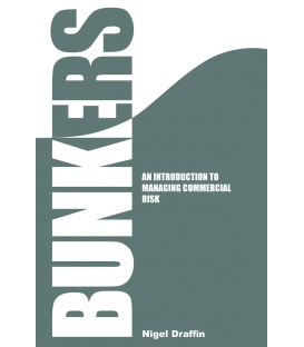 Bunkers: An Introduction to Managing Commercial Risk, 1st, 2016