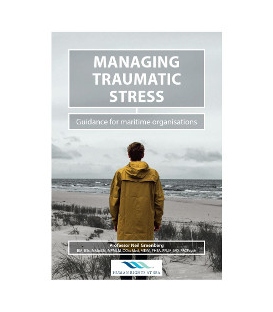 Managing Traumatic Stress - Guidance for the Maritime Organisations, 1st Edition 2016