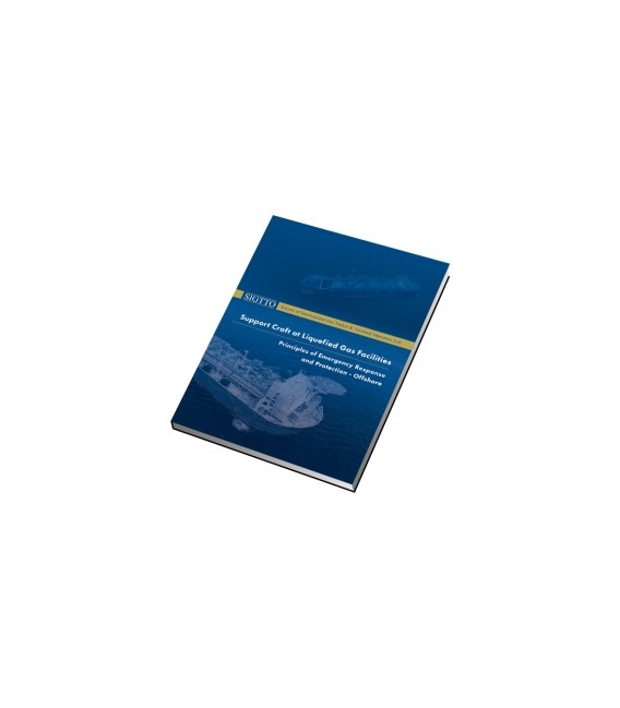 Support Craft at Liquefied Gas Facilities: Principles of Emergency Response and Protection - Offshore, 1st Edition 2016