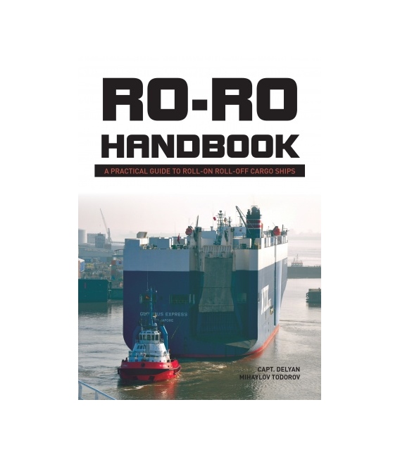 Ro-Ro Handbook: A Practical Guide to Roll-On Roll-Off Cargo Ships, 1st Edition 2016