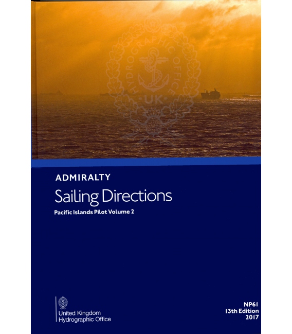 Admiralty Sailing Directions NP61 Pacific Islands Pilot, Vol. 2, 14th Edition 2026