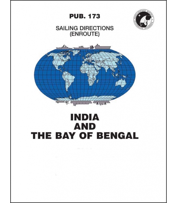 Sailing Directions Pub. 173 India and the Bay of Bengal, 14th Edition 2017