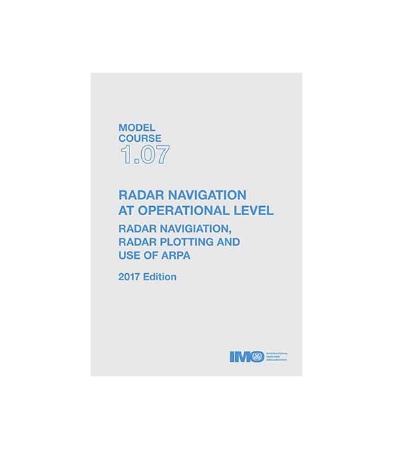 IMO TB107E Model Course Radar Navigation at Operational Level, 2017 Edition
