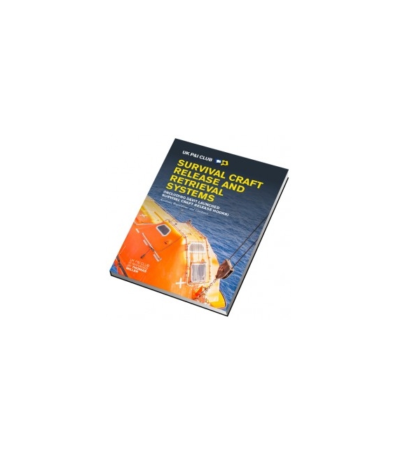 UK P&I Club Survival Craft Release and Retrieval Systems, 1st Edition 2017