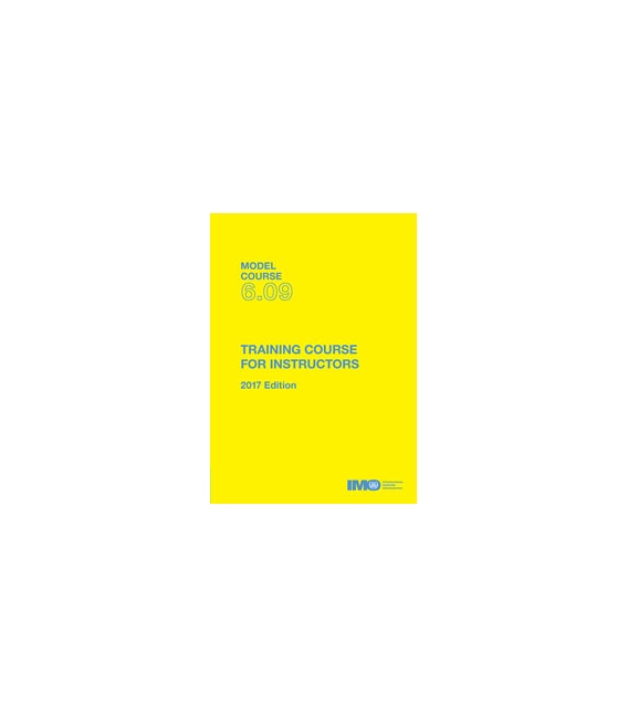 IMO TB609E Model Course Training Course for Instructors, 2017 Edition