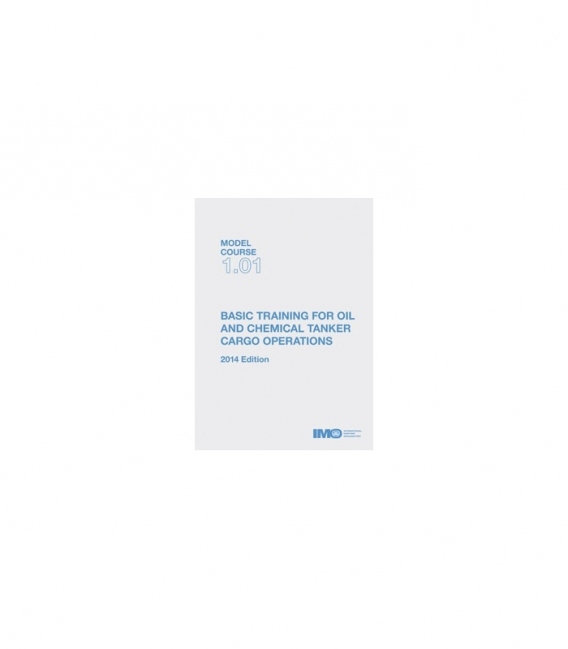 IMO e-Book ETA101E Model Course Basic Training for Oil and Chemical Tanker Cargo Operations, 2014 Edition