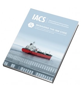 A Guide to Managing Maintenance in Accordance with the Requirements of the ISM Code (IACS Rec 74), 2nd Edition 2017