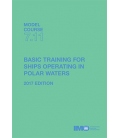 IMO T711E Model Course: Basic Training for Ships in Polar Waters, 2017 Edition