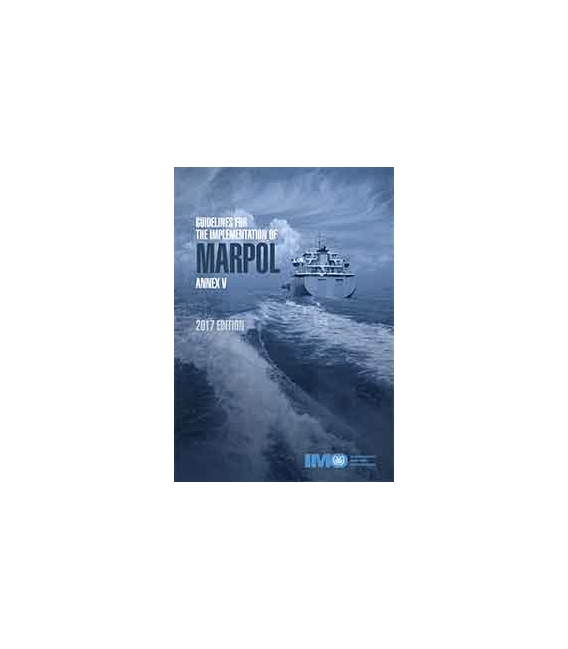 IC656E - Guidelines for the Implementation of MARPOL Annex V, 2017 Edition