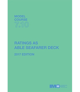 IMO T710E Model Course: Ratings as Able Seafarer Deck, 2017 Edition