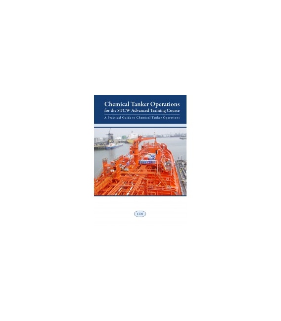 Chemical Tanker Operations for the STCW Advanced Training Course, 1st Edition 2018