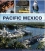Pacific Mexico: A Cruiser's Guidebook, 2nd, 2017