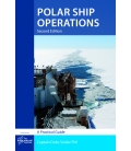 Polar Ship Operations: A Practical Guide, 2nd Edition 2018