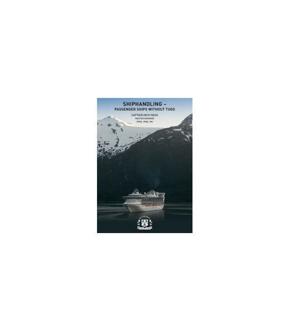 Shiphandling - Passenger Ships Without Tugs, 1st Edition 2018