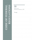 CFR Title 10 Parts 1 to 50 Energy Revised as of January 1, 2018