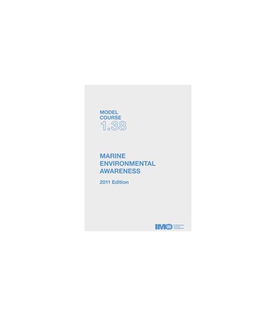 IMO T138E Model Course: Marine Environmental Awareness, 2011 Edition
