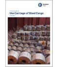 A Masters Guide to the Carriage of Steel Cargo, 2nd Edition 2018