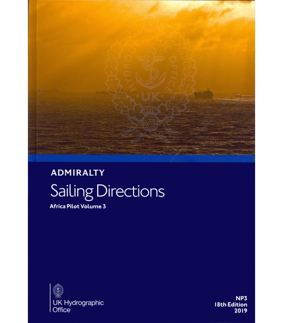 Admiralty Sailing Directions NP3 Africa Pilot, Vol 3, 18th Edition 2019