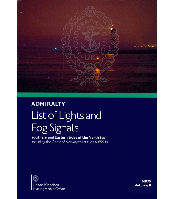 Admiralty List of Lights and Fog Signals NP75 Volume B: Southern and Eastern Sides of the North Sea, 7th Edition, 2026