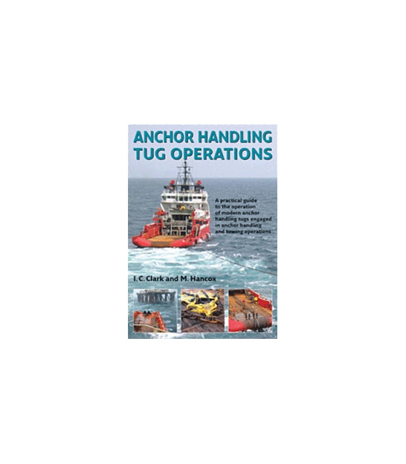 Anchor Handling Tug Operations, 1st Edition 2012