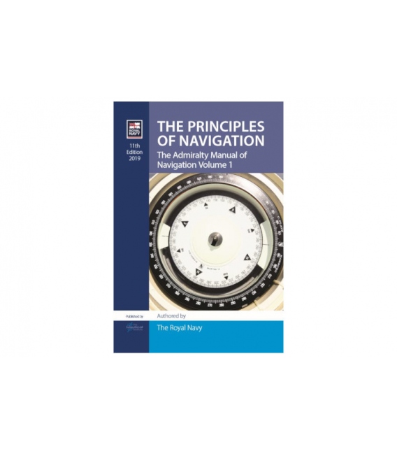 The Admiralty Manual of Navigation Vol 1: Principles of Navigation, 11th Edition 2019