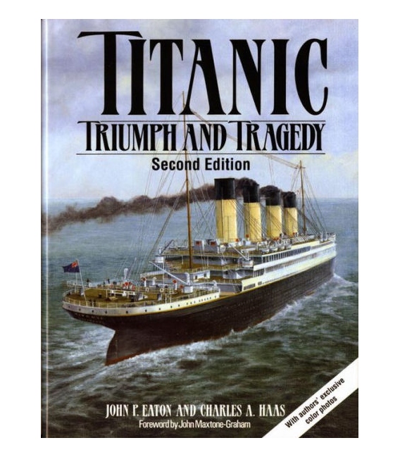 Titanic: Triumph and Tragedy (Second Edition)