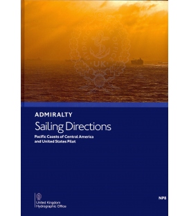 Admiralty Sailing Directions NP8 Pacific Coast Of Central America And United States Pilot, 15th Edition 2019