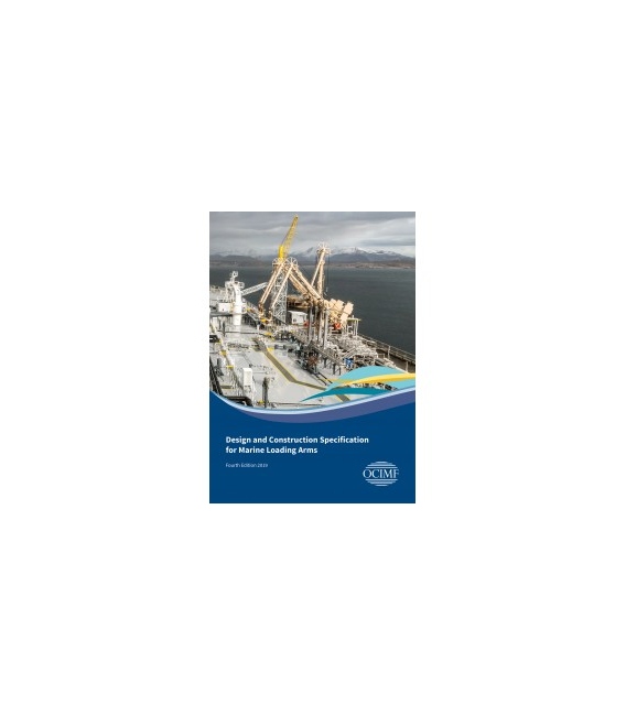 Design and Construction Specification for Marine Loading Arms 4th Ed.