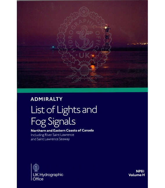 NP81 Admiralty List of Lights and Fog Signals  Volume H: Northern and Eastern Coasts of Canada, 6th Edition 2025