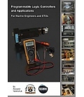 Programmable Logic Controllers and Applications for Marine Engineers and ETOs, 1st Edition 2019