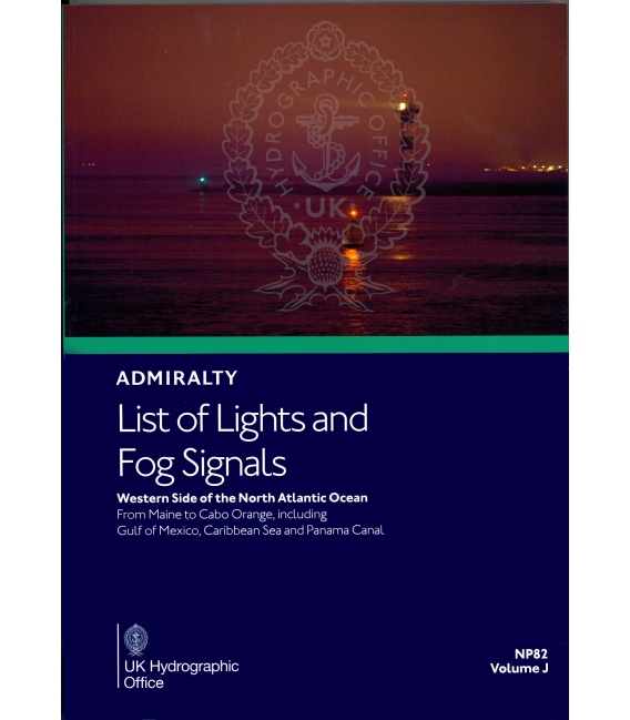 NP82 Admiralty List of Lights and Fog Signals Volume J: Western Side of North Atlantic Ocean, 6th Edition 2026