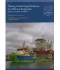 Oilfield Seamanship Series, Vol. 8 (Towing, Positioning and Hook-up for Offshore Production) (2005)