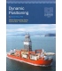 Oilfield Seamanship Series, Vol. 9 (Dynamic Positioning: A Practical Guide) (2003)