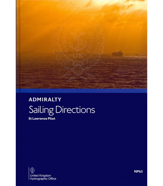 Admiralty Sailing Directions NP65 St Lawrence Pilot, 19th Edition 2020
