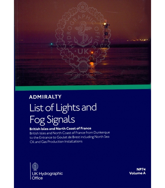 Admiralty List of Lights and Fog Signals NP74 Volume A British Isles and North Coast of France, 7th Edition 2026